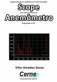 Desenvolvendo Um Supervisório Em Vc# Com Gráfico Scope Para Monitoramento De Anemômetro Programado No Pic (eBook, PDF)