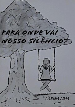 Para Onde Vai Nosso Silêncio? (eBook, PDF) - Lima, Carina