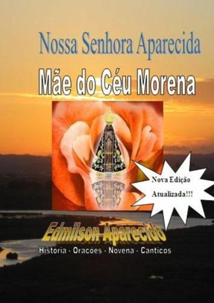 Mãe Do Céu Morena (eBook, PDF) Mãe Do Céu Morena (eBook, PDF)