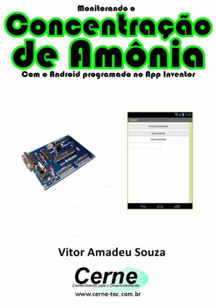 Monitorando A Concentração De Amônia Com O Android Programado No App Inventor (eBook, PDF)