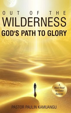 Out of the Wilderness _God's Path to Glory_ - Kamuangu, Paulin