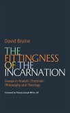The Fittingness of the Incarnation The Fittingness of the Incarnation