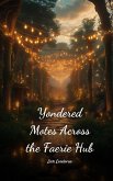 Yondered Motes Across the Faerie Hub