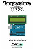 Medindo Umidade E Temperatura Com O Sensor Ht221 Programado No Arduino (eBook, PDF)