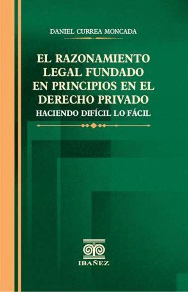 El razonamiento legal fundado en principios en el derecho privado (eBook, PDF)