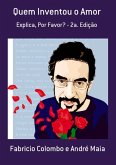 Quem Inventou O Amor (eBook, PDF)