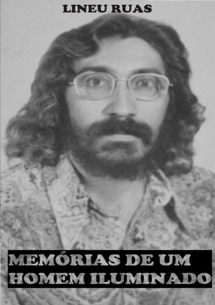 Memórias De Um Homem Iluminado (eBook, PDF)