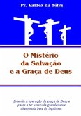 O Mistério Da Salvação E A Graça De Deus (eBook, PDF)