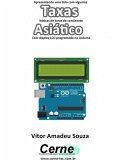 Apresentando Uma Lista Com Algumas Taxas Básicas De Juros Do Continente Asiático Com Display Lcd Programado No Arduino (eBook, PDF)
