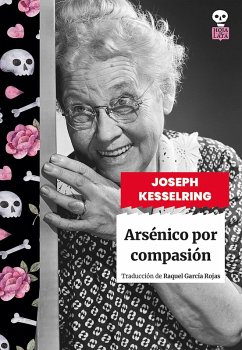 Arsénico por compasión (eBook, ePUB) - Kesselring, Joseph