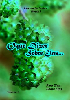 Oque Dizer Sobre Elas (eBook, PDF) - Prates, Alexsander Oque Dizer Sobre Elas (eBook, PDF) - Prates, Alexsander