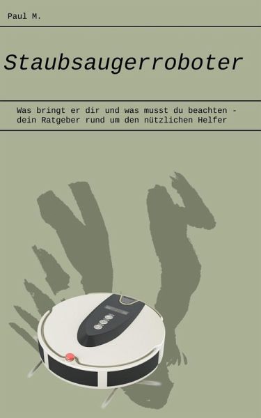 Staubsaugerroboter (eBook, ePUB) Staubsaugerroboter (eBook, ePUB)
