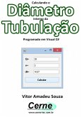 Calculando O Diâmetro Interno Da Tubulação Programado Em Visual C# (eBook, PDF)