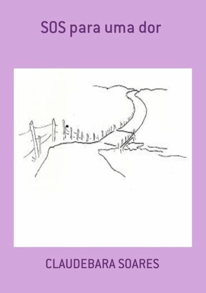 Sos Para Uma Dor (eBook, PDF) Sos Para Uma Dor (eBook, PDF)