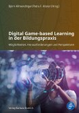 Digital Game-based Learning in der Bildungspraxis (eBook, PDF) Digital Game-based Learning in der Bildungspraxis (eBook, PDF)