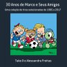 30 Anos De Marco E Seus Amigos (eBook,... - Bild 1