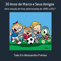 Cover 30 Anos De Marco E Seus Amigos (eBook, PDF)