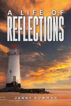 A Life of Reflections - Bowman, Janny