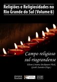 Religiões E Religiosidades No Rio Grande Do Sul (volume 6) (eBook, PDF)