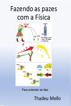 Fazendo As Pazes Com A Física (eBook, PDF) - Mello, Thadeu