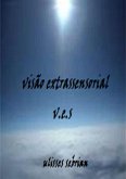 V.e.s. - Visão Extrassensorial (eBook, PDF) V.e.s. - Visão Extrassensorial (eBook, PDF)