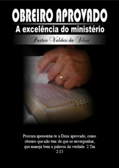 Obreiro Aprovado: (eBook, PDF) - Da Silva, Pastor Valdex