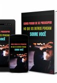 Como Parar De Se Preocupar No Que Os Outros Pensam Sobre Você (eBook, PDF) Como Parar De Se Preocupar No Que Os Outros Pensam Sobre Você (eBook, PDF)