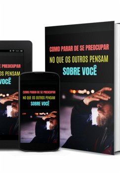 Cover Como Parar De Se Preocupar No Que Os Outros Pensam Sobre Você (eBook, PDF)