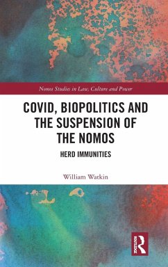 Covid, Biopolitics and the Suspension of the Nomos - Watkin, William