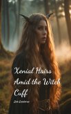 Xenial Hairs Amid the Witch Cuff Xenial Hairs Amid the Witch Cuff