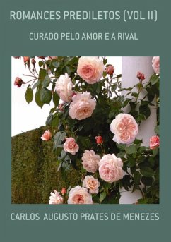 Romances Prediletos (vol Ii) (eBook, PDF) - de Menezes, Carlos Augusto Prates