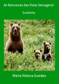 As Naturezas Das Vidas Selvagens! (eBook, PDF) - Guedes, Maria Helena