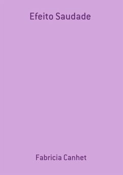 Efeito Saudade (eBook, PDF) - Canhet, Fabricia