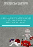 Enfermagem No Atendimento Pré-hospitalar Ao Politraumatizado (eBook, PDF)