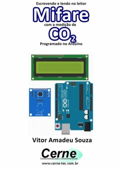 Escrevendo E Lendo No Leitor Mifare Com A Medição De Co2 Programado No Arduino (eBook, PDF) - Souza, Vitor Amadeu