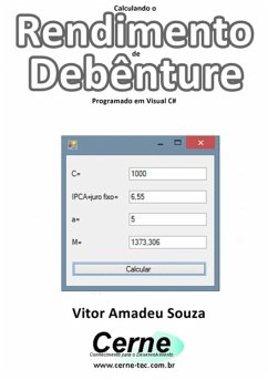 Calculando O Rendimento De Debênture Programado Em Visual C# (eBook, PDF) - Souza, Vitor Amadeu
