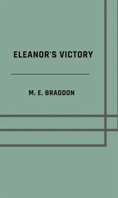 Eleanor's victory (eBook, ePUB) - Braddon, M. E.