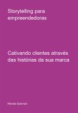 Storytelling Para Empreendedoras (eBook, PDF)