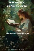 Dois Mundos De Any Ferdinari (eBook, PDF) Dois Mundos De Any Ferdinari (eBook, PDF)