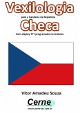 Vexilologia Para A Bandeira Da República Checa Com Display Tft Programado No Arduino (eBook, PDF)