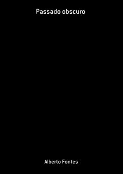Passado Obscuro (eBook, PDF) - Fontes, Alberto