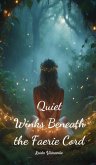 Quiet Winks Beneath the Faerie Cord Quiet Winks Beneath the Faerie Cord