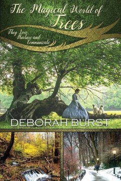 The Magical World of Trees - Burst, Deborah C