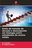 Estilo de tomada de decisão e desempenho em Zoologia entre estudantes do ensino médio Estilo de tomada de decisão e desempenho em Zoologia entre estudantes do ensino médio