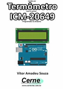 Lendo Um Termômetro Com O Sensor Icm-20649 Programado No Arduino (eBook, PDF) - Souza, Vitor Amadeu