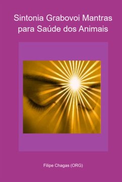 Sintonia Grabovoi Mantras Para Saúde Dos Animais (eBook, PDF) - (Org), Filipe Chagas