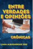 Entre Verdades E Opiniões (eBook, PDF) Entre Verdades E Opiniões (eBook, PDF)