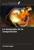 La búsqueda de la comprensión