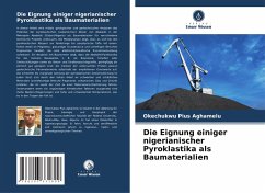 Die Eignung einiger nigerianischer Pyroklastika als Baumaterialien - Aghamelu, Okechukwu Pius