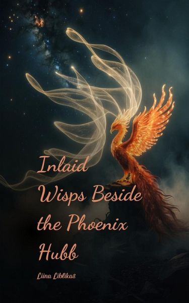 Inlaid Wisps Beside the Phoenix Hubb Inlaid Wisps Beside the Phoenix Hubb